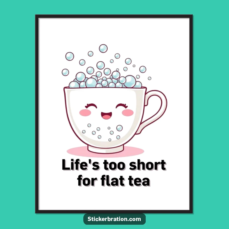 Free Printable Funny Wall Art: Teacup Bubbles Overflow! Hilarious Downloadable Decor.