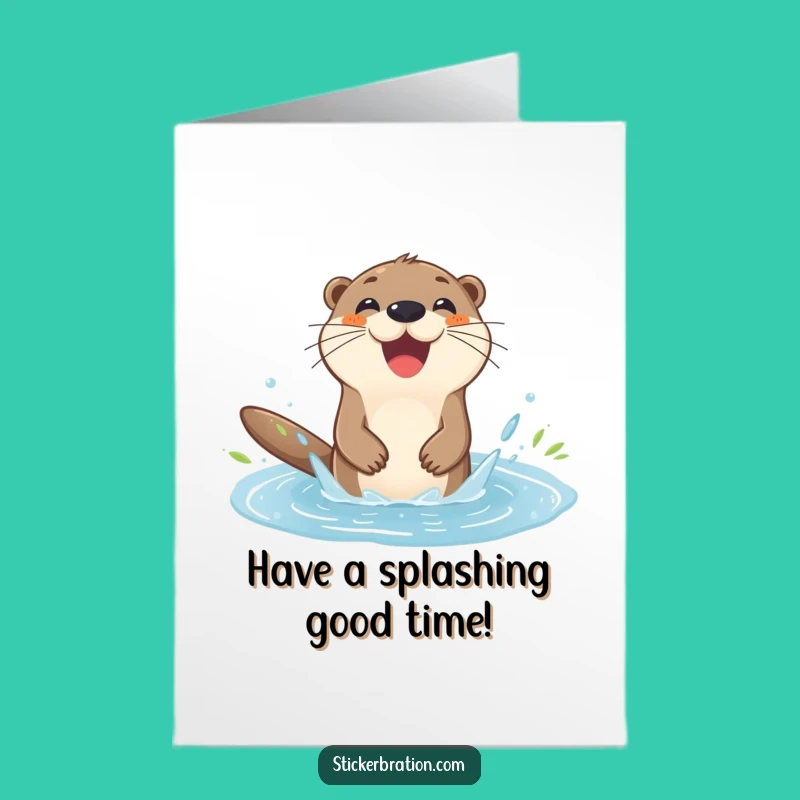 Free Printable Birthday Card: Otter's Puddle Splash, Funny Downloadable Gift, DIY Joy