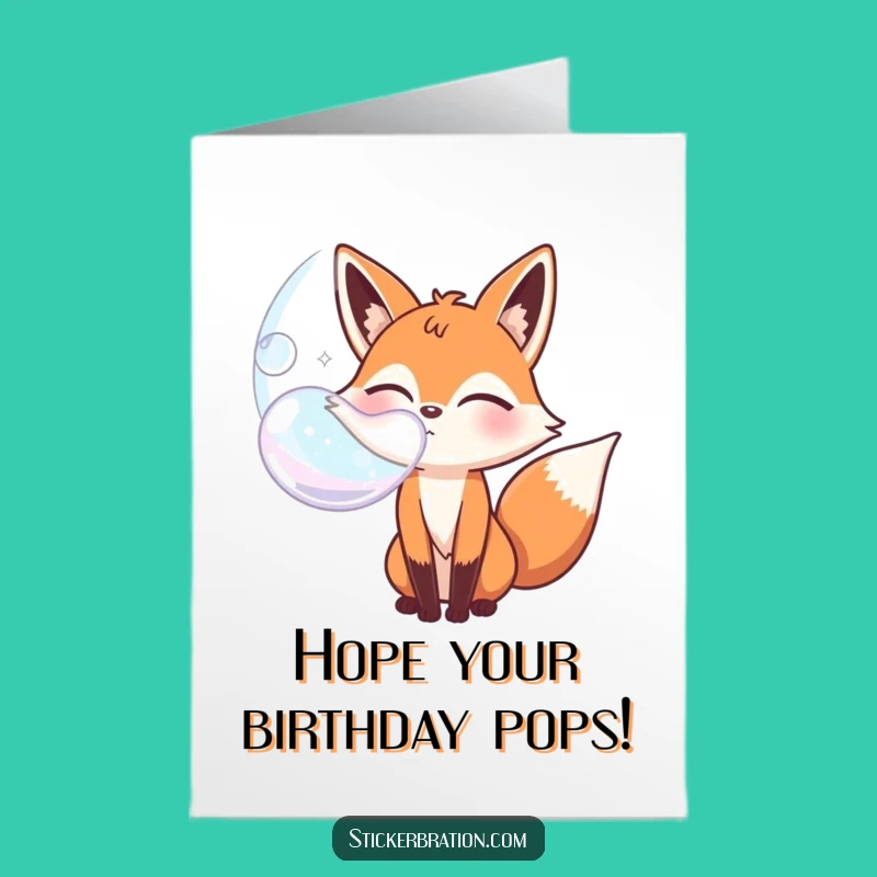 Free Printable Birthday Card: Winking Fox Blows Bubble - Funny Downloadable Gift