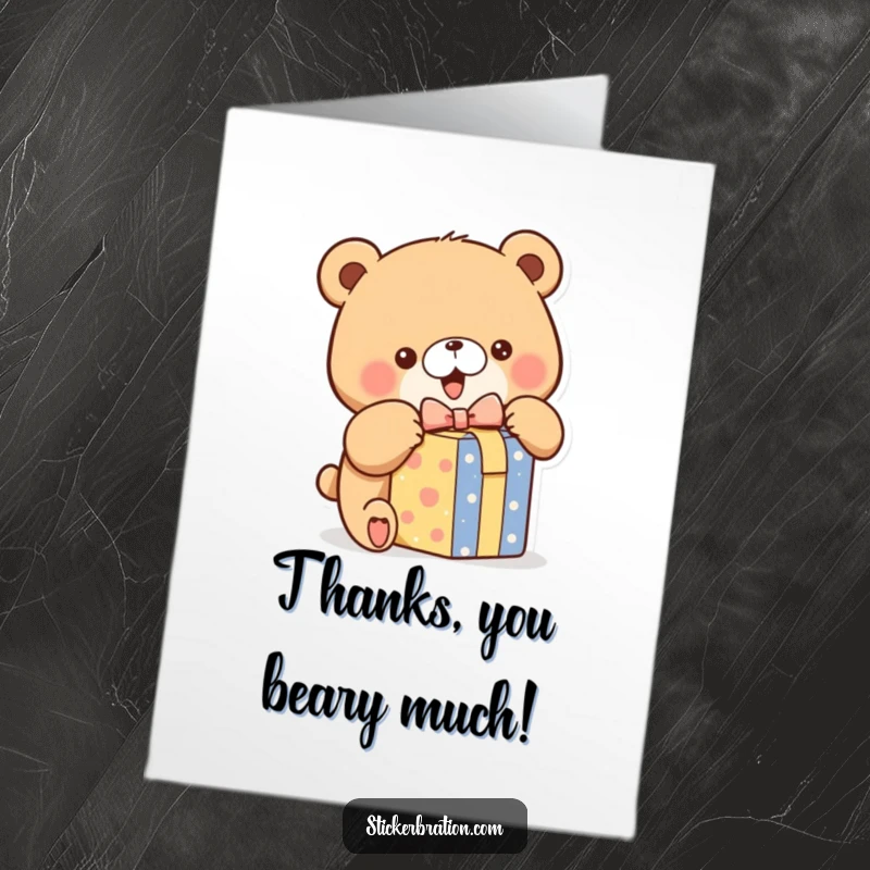Funny Free Printable Thank You Card: Chubby bear character eagerly unwrapping a gift, a cute way to express thanks with humor.
