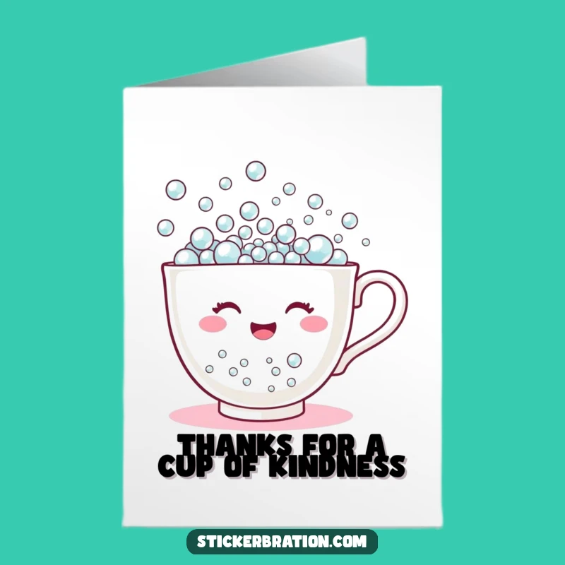 Free Printable Funny Thank You Card: Teacup Bubbles Overflow! Downloadable Gift.