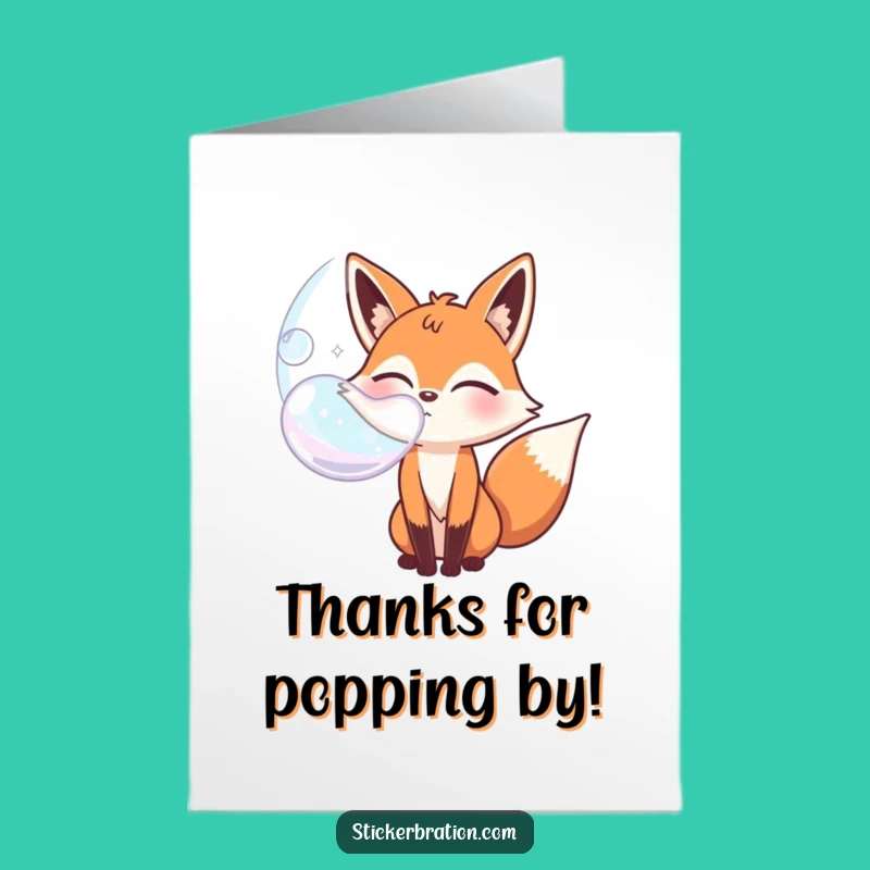 Free Printable Thank You Card: Fox's Bubble Thanks - Funny Downloadable Gift